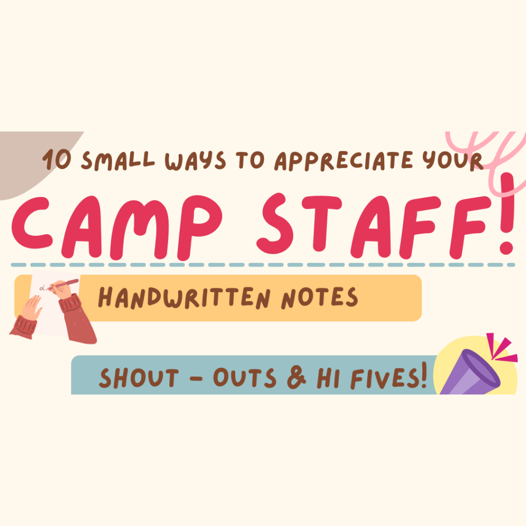 10 Small ways to recognize and appreciate your camp staff